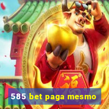 585 bet paga mesmo